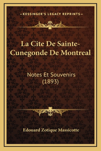 La Cite De Sainte-Cunegonde De Montreal