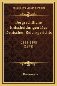 Bergrechtliche Entscheidungen Des Deutschen Reichsgerichts