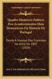 Quadro Historico-Politico Dos Acontecimentos Mais Memoraveis Da Historia De Portugal