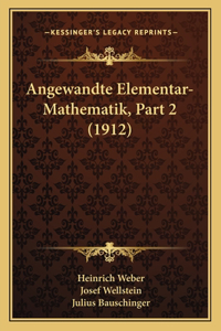 Angewandte Elementar-Mathematik, Part 2 (1912)