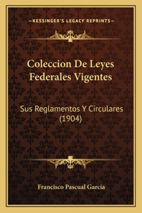 Coleccion De Leyes Federales Vigentes