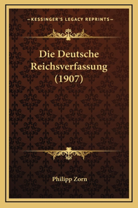 Die Deutsche Reichsverfassung (1907)