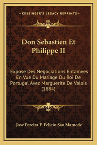 Don Sebastien Et Philippe II