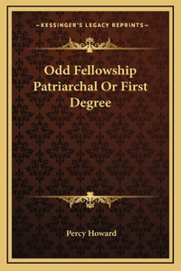 Odd Fellowship Patriarchal Or First Degree