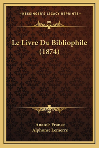 Le Livre Du Bibliophile (1874)