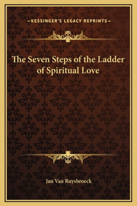 The Seven Steps of the Ladder of Spiritual Love