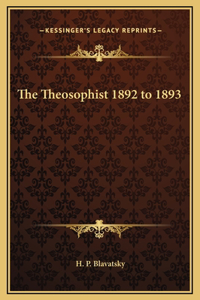 Theosophist 1892 to 1893