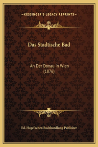 Das Stadtische Bad