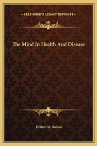 The Mind In Health And Disease