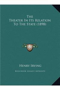 The Theater in Its Relation to the State (1898)