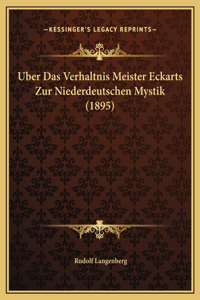 Uber Das Verhaltnis Meister Eckarts Zur Niederdeutschen Mystik (1895)