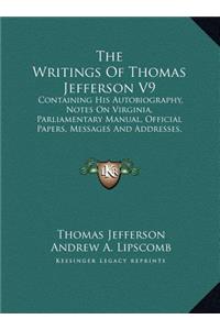 The Writings of Thomas Jefferson V9