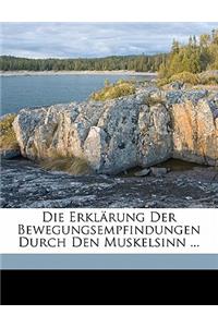 Die Erklärung Der Bewegungsempfindungen Durch Den Muskelsinn ...