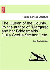 Queen of the County. by the Author of 