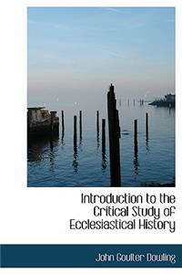 Introduction to the Critical Study of Ecclesiastical History