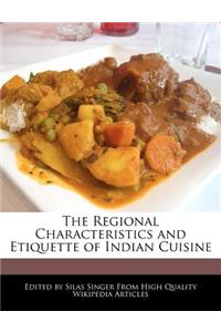 The Regional Characteristics and Etiquette of Indian Cuisine
