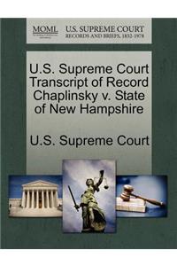 U.S. Supreme Court Transcript of Record Chaplinsky V. State of New Hampshire