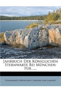 Jahrbuch Der Koniglichen Sternwarte Bei Munchen