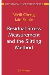 Residual Stress Measurement and the Slitting Method