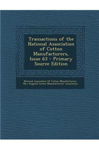 Transactions of the National Association of Cotton Manufacturers, Issue 63