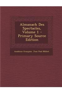 Almanach Des Spectacles, Volume 1
