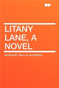 Litany Lane, a Novel