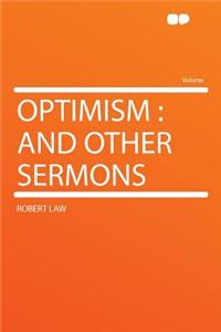 Optimism: And Other Sermons