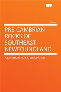 Pre-Cambrian Rocks of Southeast Newfoundland