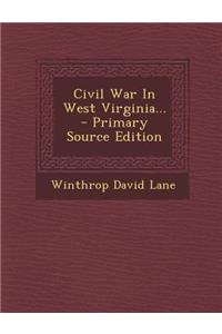 Civil War in West Virginia...