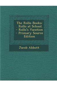 The Rollo Books: . Rollo at School. - Rollo's Vacation