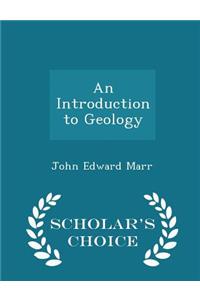 An Introduction to Geology - Scholar's Choice Edition