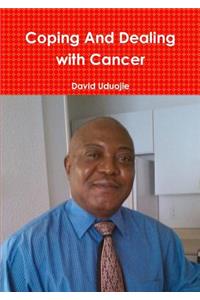 Coping and Dealing with Cancer