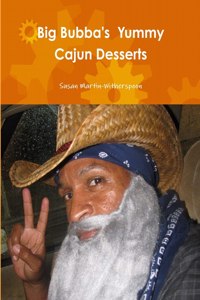 Big Bubba's Yummy Cajun Desserts