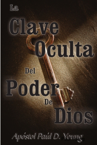 Clave Oculta Del Poder De Dios