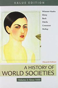 A History of World Societies, Value Edition, Volume 2 & Launchpad for a History of World Societies (1-Term Access)