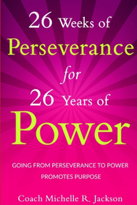 26 Weeks of Perseverance for 26 Years of Power