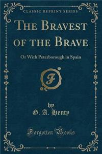 The Bravest of the Brave