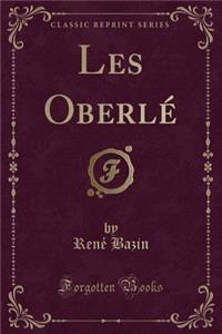 Les Oberlï¿½ (Classic Reprint)