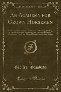 An Academy for Grown Horsemen