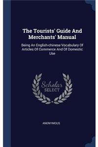 The Tourists' Guide And Merchants' Manual