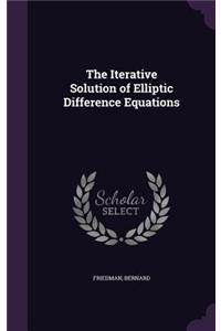 Iterative Solution of Elliptic Difference Equations