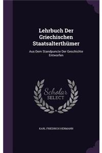 Lehrbuch Der Griechischen Staatsalterthümer