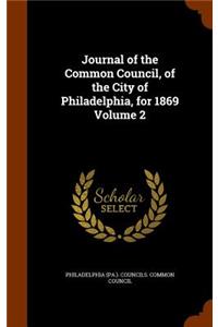 Journal of the Common Council, of the City of Philadelphia, for 1869 Volume 2