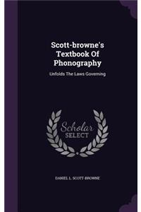 Scott-browne's Textbook Of Phonography