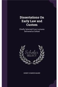 Dissertations On Early Law and Custom