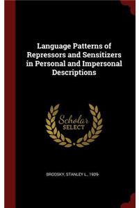 Language Patterns of Repressors and Sensitizers in Personal and Impersonal Descriptions
