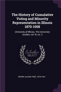 History of Cumulative Voting and Minority Representation in Illinois 1870-1908