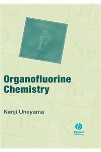 Organofluorine Chemistry