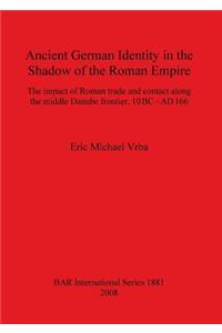 Ancient German Identity in the Shadow of the Roman Empire