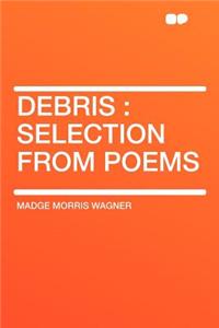 Debris: Selection from Poems
